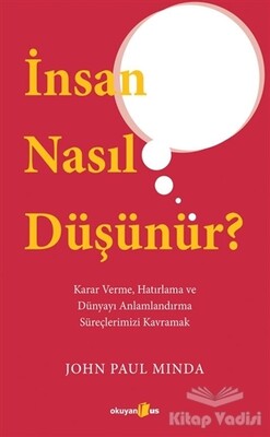 İnsan Nasıl Düşünür? - Okuyan Us Yayınları