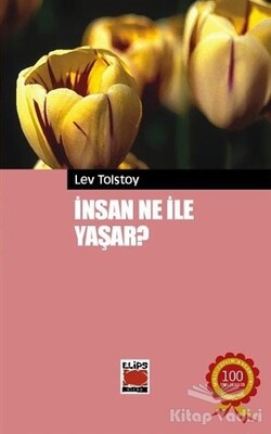 İnsan Ne ile Yaşar - Elips Kitap