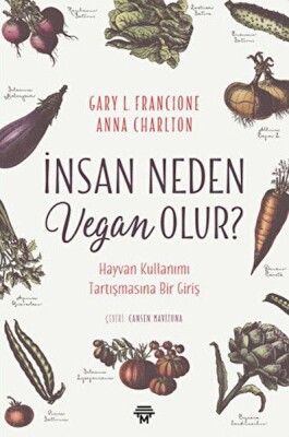 İnsan Neden Vegan Olur? - Metropolis Yayınları