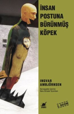 İnsan Postuna Bürünmüş Köpek - Ayrıntı Yayınları