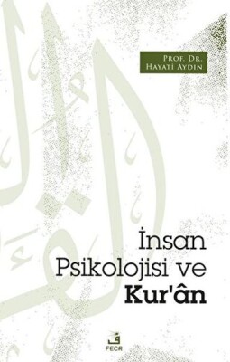 İnsan Psikolojisi ve Kur’an - Fecr Yayınları