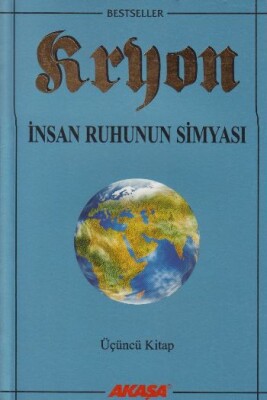 İnsan Ruhunun Simyası - Kryon-3 - Akaşa Yayınları