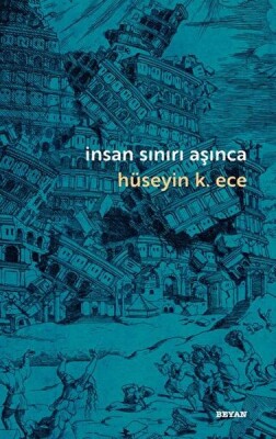 İnsan Sınırı Aşınca - Beyan Yayınları