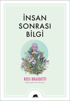 İnsan Sonrası Bilgi - Kolektif Kitap