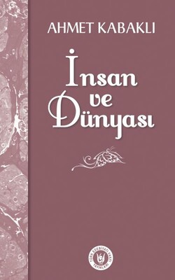 İnsan ve Dünyası - Türk Edebiyatı Vakfı Yayınları