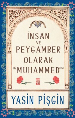 İnsan ve Peygamber olarak Hz. Muhammed (sav) - Timaş Yayınları