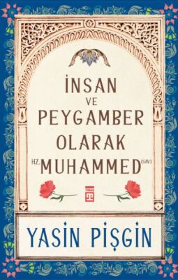 İnsan ve Peygamber olarak Hz. Muhammed (sav) - 1