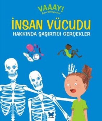 İnsan Vücudu Hakkında Şaşırtıcı Gerçekler - Mavi Kelebek Yayınları