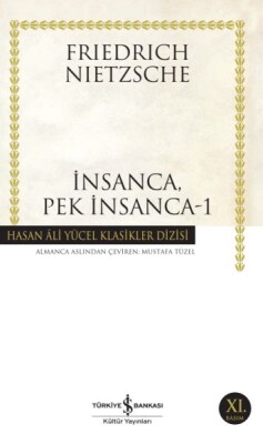 İnsanca Pek İnsanca-1 - Hasan Ali Yücel Klasikleri - İş Bankası Kültür Yayınları