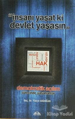 İnsanı Yaşat ki Devlet Yaşasın - 1