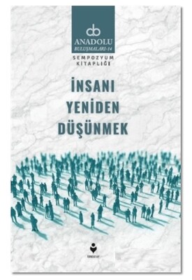 İnsanı Yeniden Düşünmek - Tire Kitap