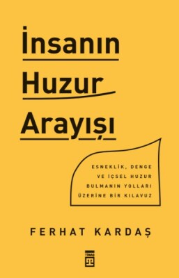 İnsanın Huzur Arayışı - Timaş Yayınları