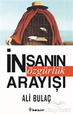 İnsanın Özgürlük Arayışı - İnkılap Kitabevi