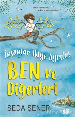 İnsanlar İkiye Ayrılır: Ben ve Diğerleri - Carpe Diem