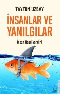 İnsanlar ve Yanılgılar - Destek Yayınları