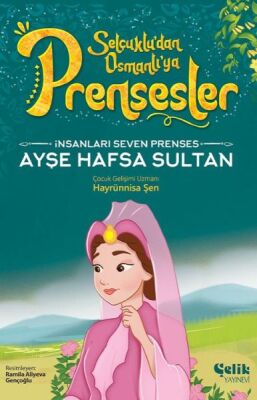 İnsanları Seven Prenses Ayşe Hafsa Sultan - 1