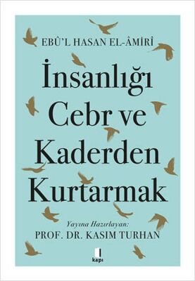 İnsanlığı Cebr ve Kaderden Kurtarmak - 1