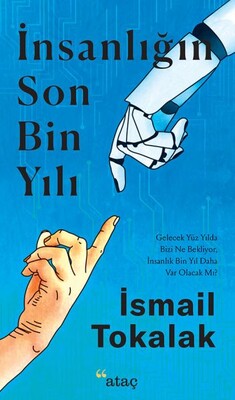 İnsanlığın Son Bin Yılı - Ataç Yayınları