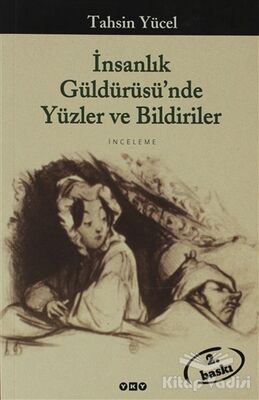 İnsanlık Güldürüsü’nde Yüzler ve Bildiriler - 1