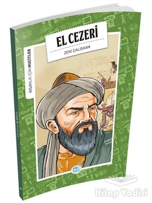 İnsanlık İçin Mucitler - El Cezeri - Maviçatı Yayınları