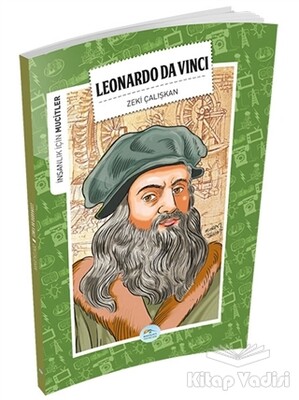 İnsanlık İçin Mucitler - Leonardo Da Vinci - Maviçatı Yayınları