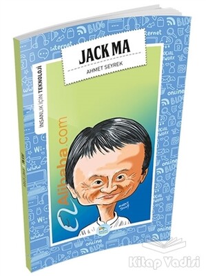 İnsanlık İçin Teknoloji - Jack Ma - Maviçatı Yayınları