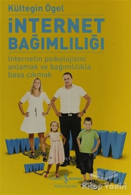 İnternet Bağımlılığı - İş Bankası Kültür Yayınları