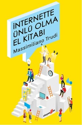 İnternette Ünlü Olma El Kitabı - Okuyan Us Yayınları