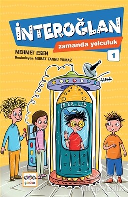 İnteroğlan - Zamanda Yolculuk 1 - Nar Yayınları