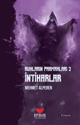 İntiharlar - Ruhların Parmakları 2 - Efsus Yayınları