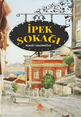 İpek Sokağı - Meriç Yayınları