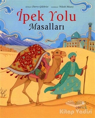 İpek Yolu Masalları - Kaknüs Yayınları