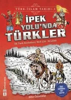İpek Yolu'nda Türkler - Türk İslam Tarihi 1 - Genç Timaş