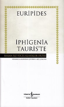İphigenia Tauris'te - Hasan Ali Yücel Klasikleri (Ciltli) - İş Bankası Kültür Yayınları