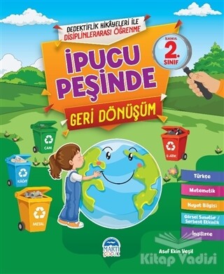 İpucu Peşinde Geri Dönüşüm - İlkokul 2. Sınıf - Martı Yayınları