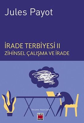 İrade Terbiyesi II Zihinsel Çalışma ve İrade - 1