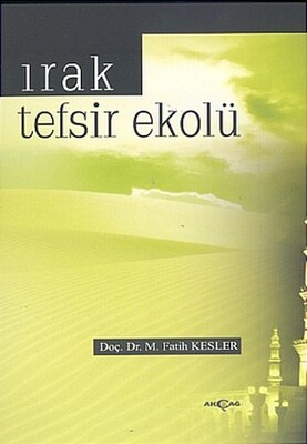 Irak Tefsir Ekolü - Akçağ Yayınları