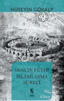Irak'ın Fethi ve İslamlaşma Süreci - İnsan Yayınları