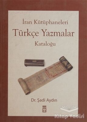 İran Kütüphaneleri Türkçe Yazmalar Kataloğu - 1