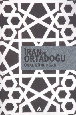 İran ve Ortadoğu - Adres Yayınları