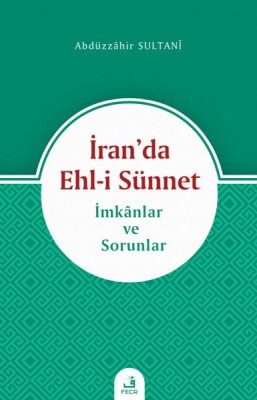 İran’da Ehl-i Sünnet - İmkanlar ve Sorunlar - Fecr Yayınları