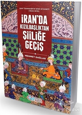 İran'da Kızılbaşlıktan Şiiliğe Geçiş - Önsöz Yayıncılık