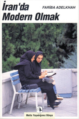 İran’da Modern Olmak - Metis Yayınları