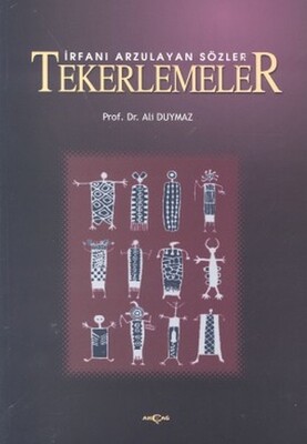 İrfanı Arzulayan Sözler Tekerlemeler - Akçağ Yayınları