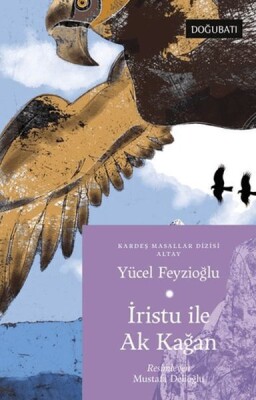 İristu ile Ak Kağan - Doğu Batı Yayınları