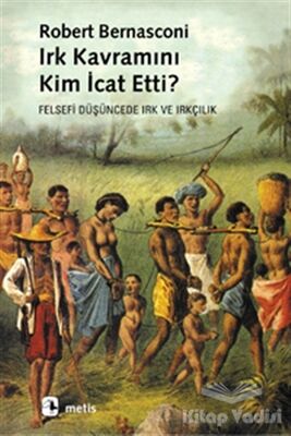 Irk Kavramını Kim İcat Etti? - 1