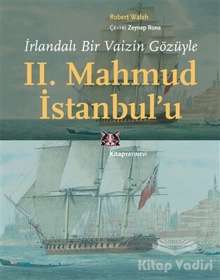 İrlandalı Bir Vaizin Gözüyle 2. Mahmud İstanbul’u - Kitap Yayınevi