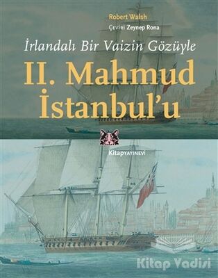 İrlandalı Bir Vaizin Gözüyle 2. Mahmud İstanbul’u - 1