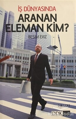 İş Dünyasında Aranan Eleman Kim? - Düşünce Dünyası Kitapları