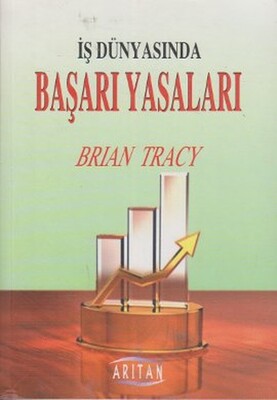 İş Dünyasında Başarı Yasaları - Arıtan Yayınevi